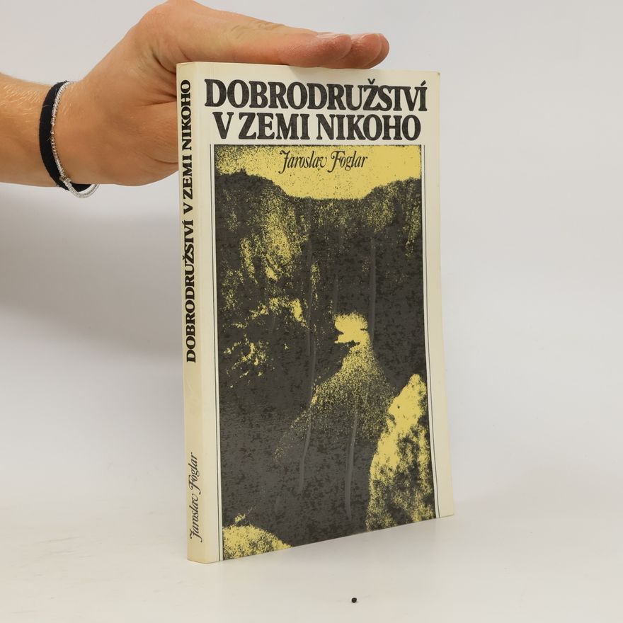 Jaroslav Foglar Dobrodružství v Zemi nikoho