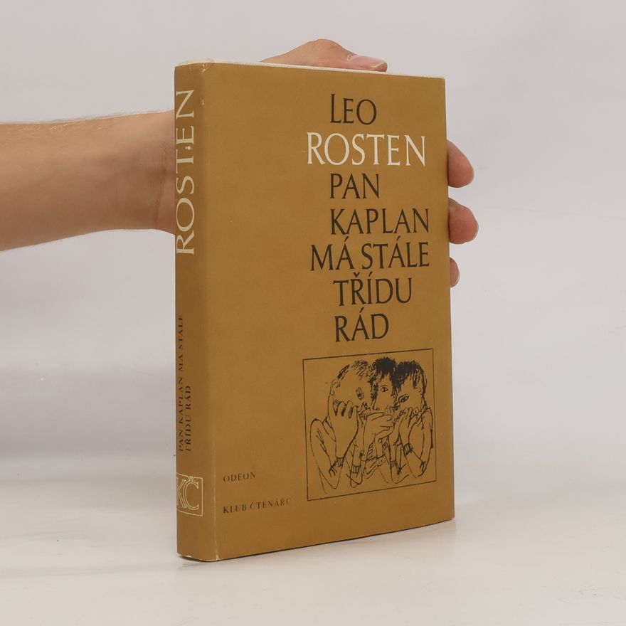 Leo Rosten Pan Kaplan má stále třídu rád