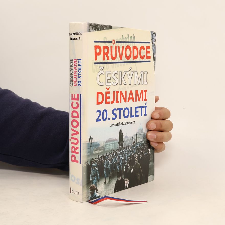 František Emmert Průvodce českými dějinami 20. století