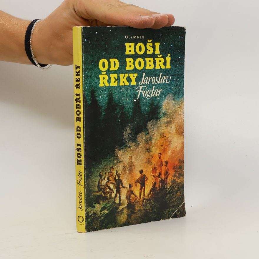 Jaroslav Foglar Hoši od Bobří řeky