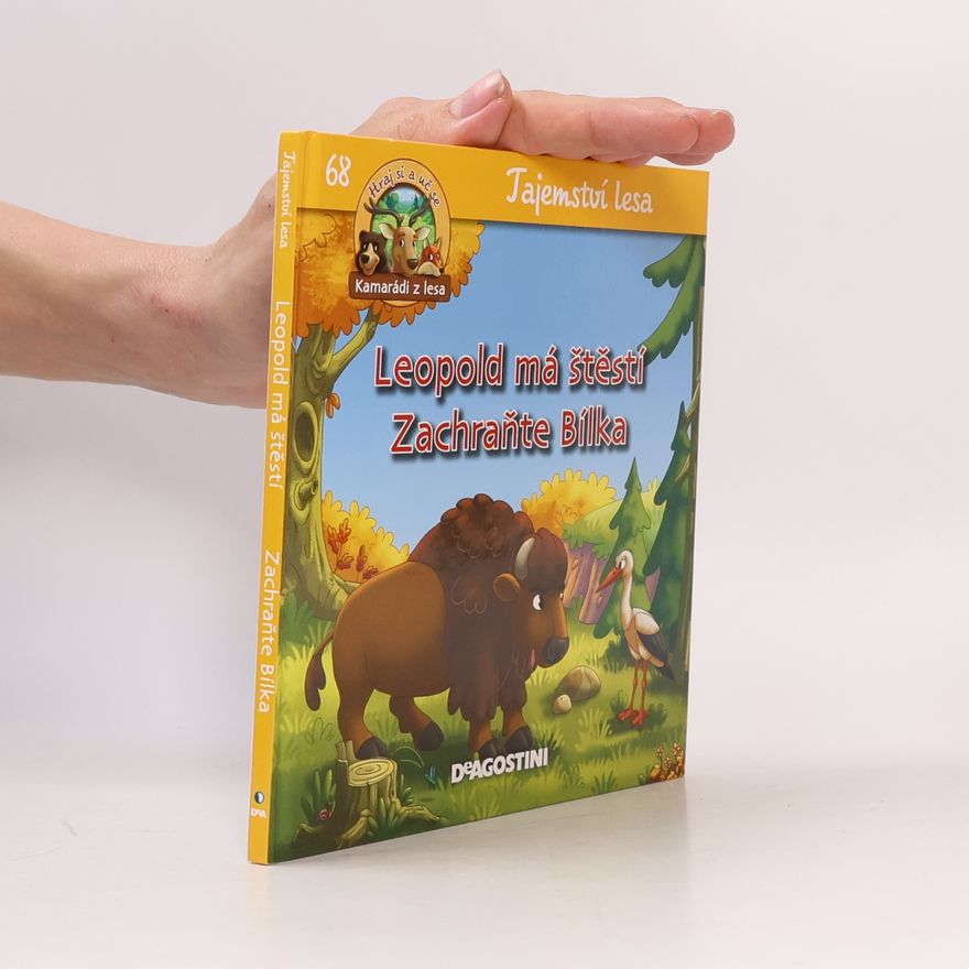 Various authors Tajemství lesa 68. Leopold má štěstí, Zachraňte Bílka