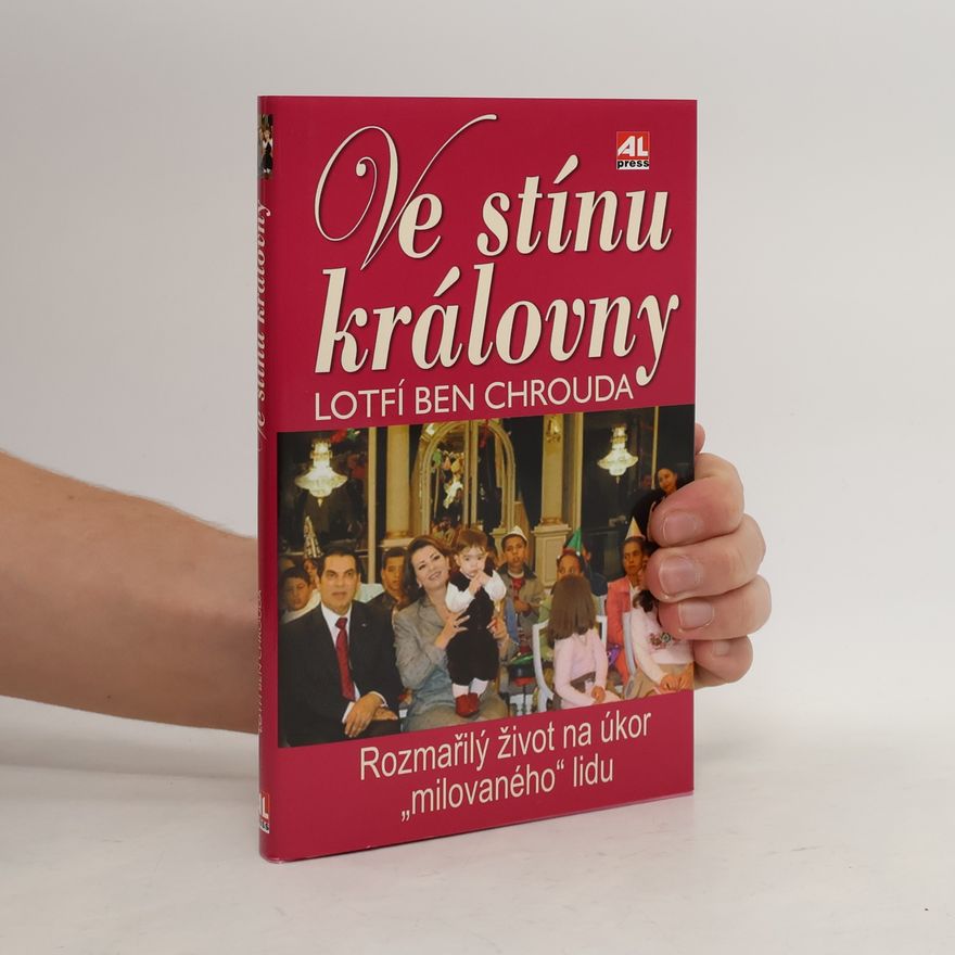 Lotfi Ben Chrouda Ve stínu královny: Rozmařilý život na úkor "milovaného" lidu
