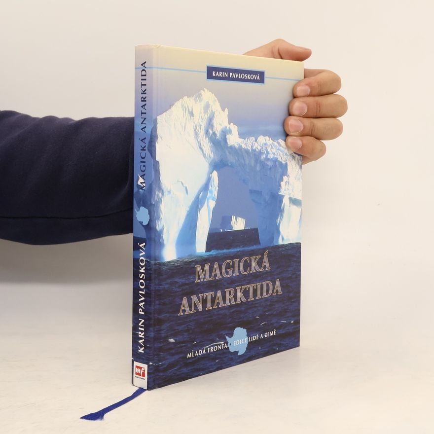 Karin Pavlosková Magická Antarktida