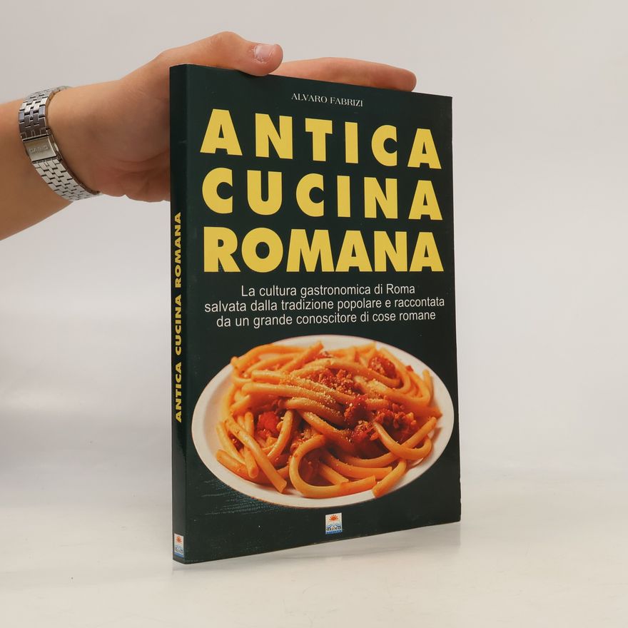Alvaro Fabrizi Antica cucina romana