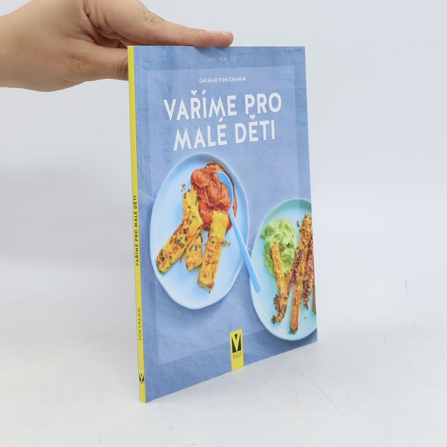 Dagmar von Cramm Vaříme pro malé děti