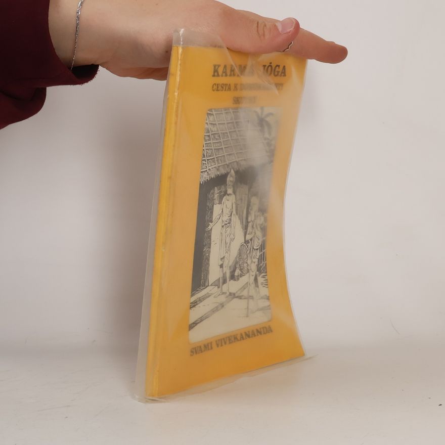 Swami Vivekananda Karma jóga. Cesta k dokonalosti skutky