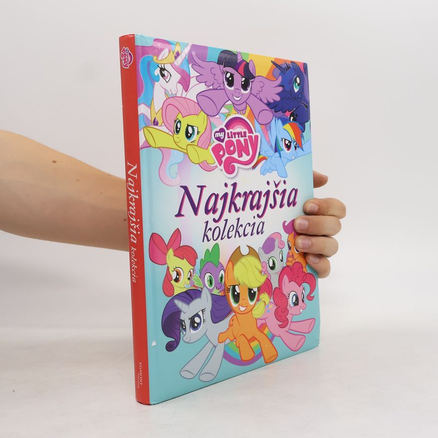 Autorenkollektiv My Little Pony. Najkrajšia kolekcia.
