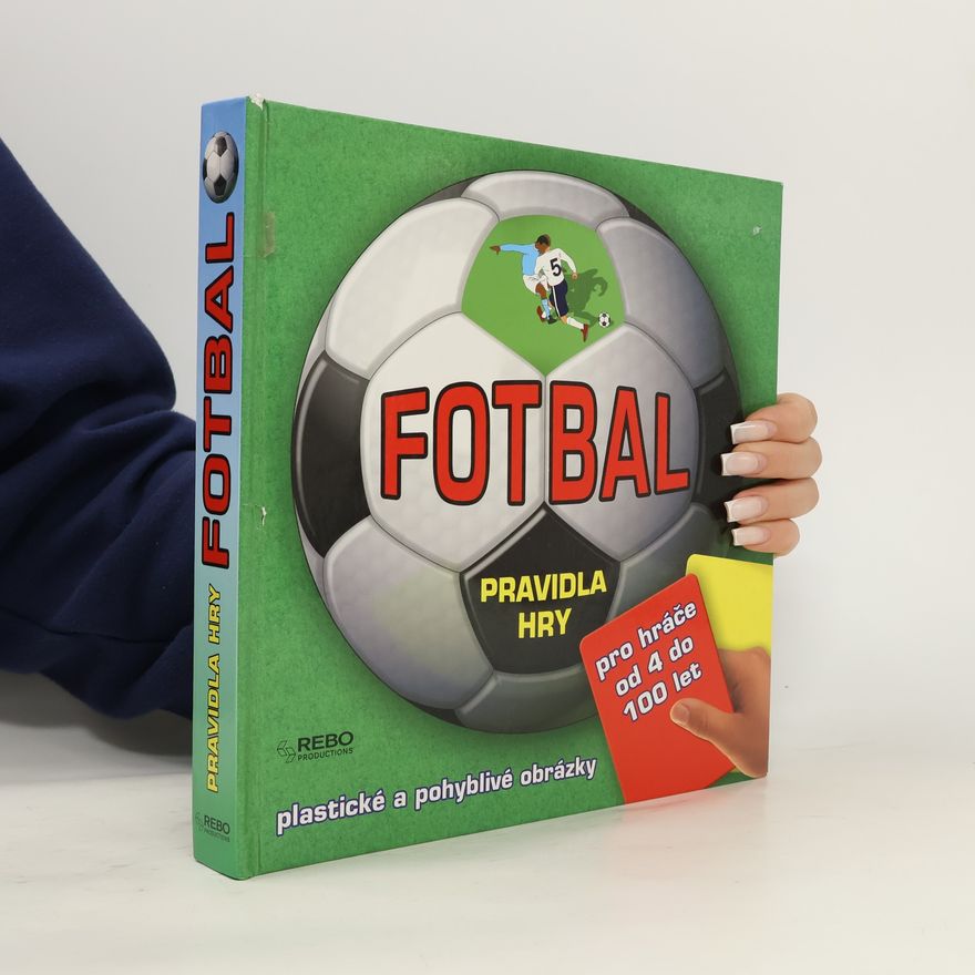 Jim Kelman Fotbal. Pravidla hry - plastické a pohyblivé obrázky
