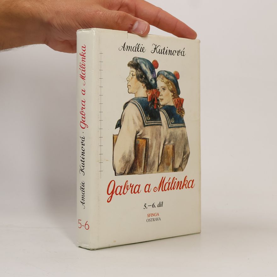 Amálie Kutinová Gabra a Málinka 5. a 6. díl