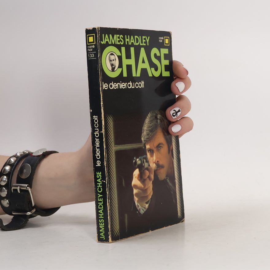 James Hadley Chase Le denier du colt