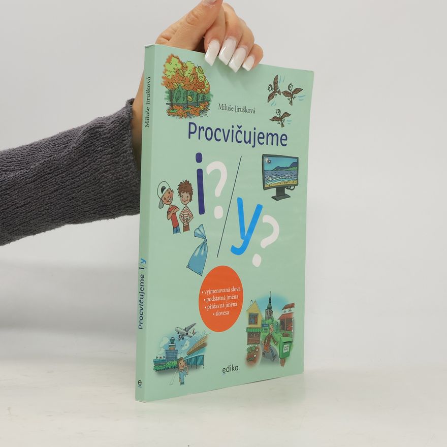 Miluše Jirušková Procvičujeme i/y