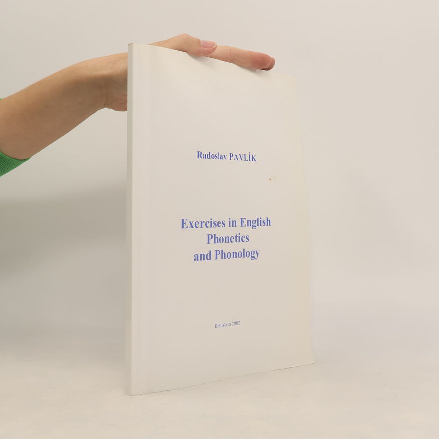 Radoslav Pavlík Exercises in English Phonetics and Phonology