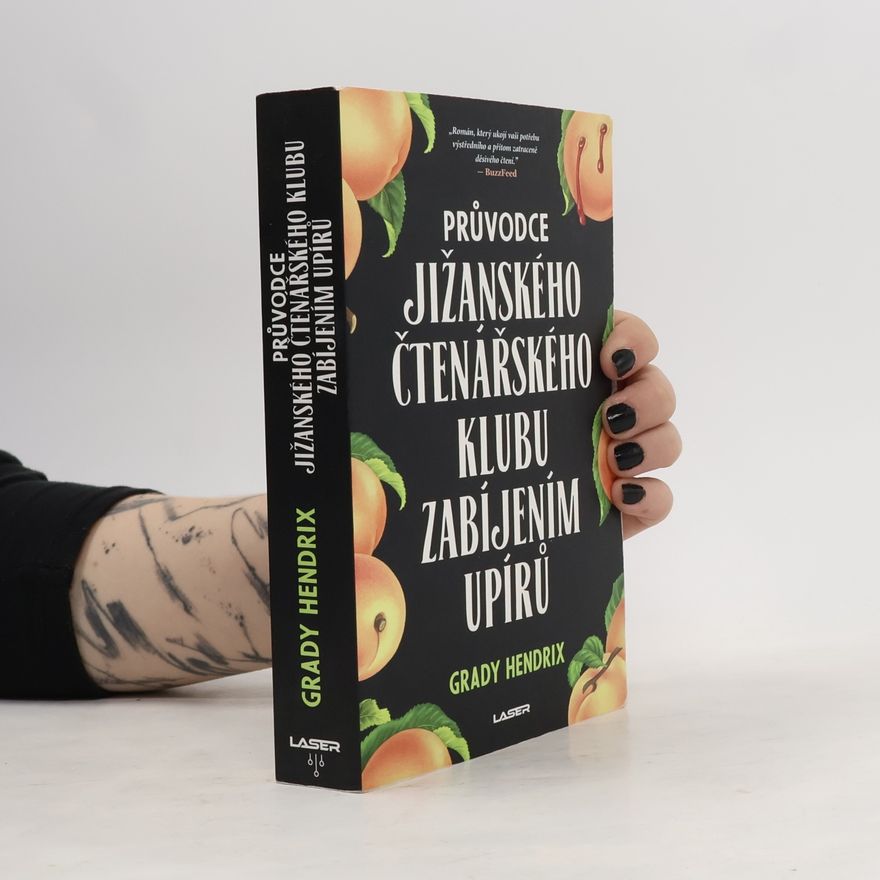 Grady Hendrix Průvodce jižanského čtenářského klubu zabíjením upírů