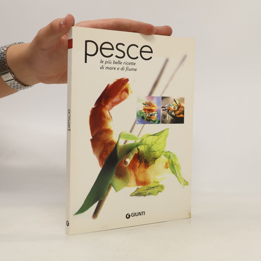Various authors Pesce. Le più belle ricette di mare e di fiume