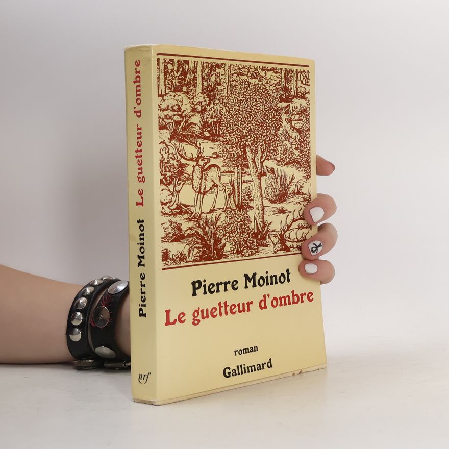 Pierre Moinot Le guetteur d'ombre