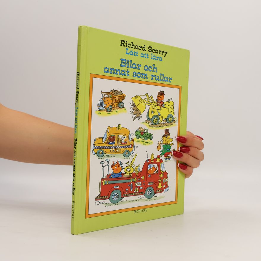 Richard Scarry Bilar och annat som rullar
