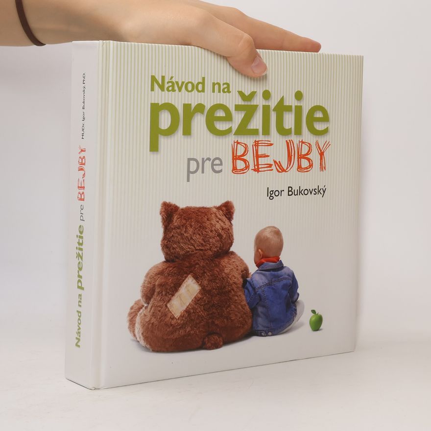 Igor Bukovský Návod na prežitie pre bejby