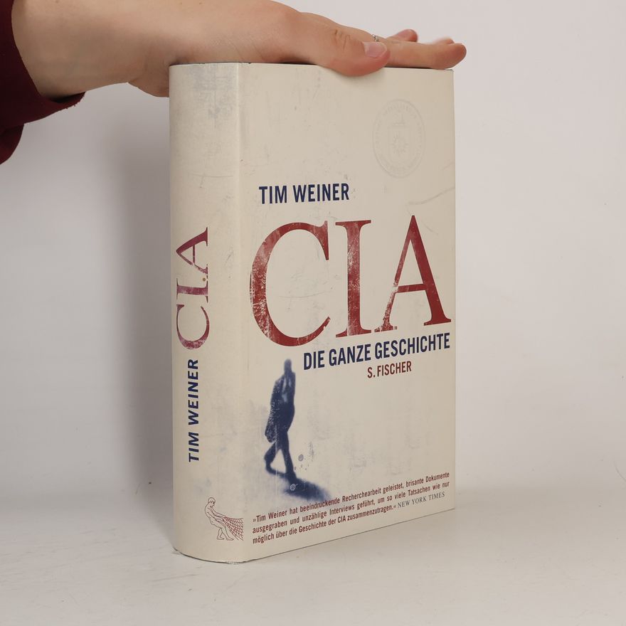 Tim Weiner CIA: Die ganze Geschichte