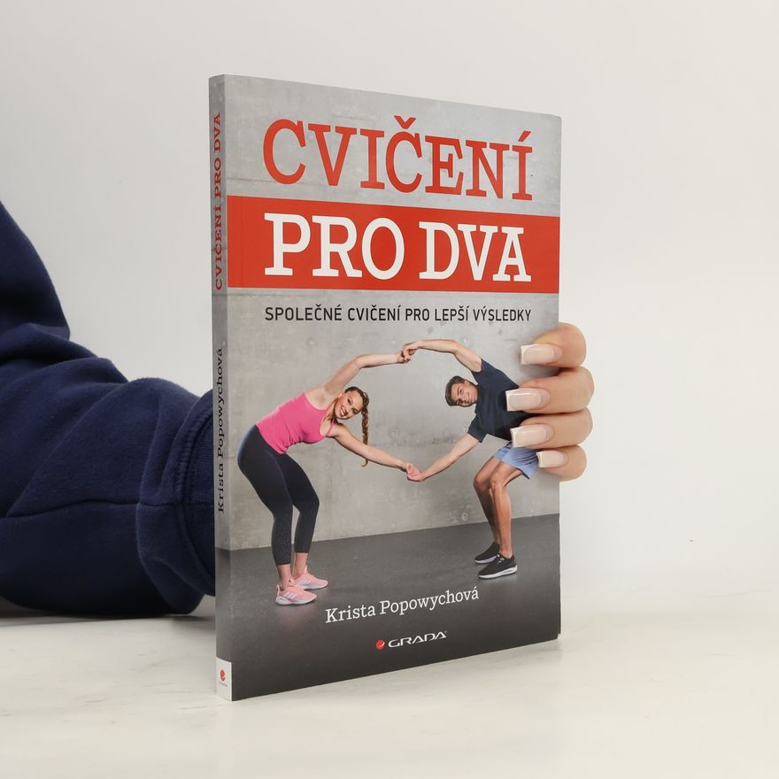 Krista Popowych Cvičení pro dva : společné cvičení pro lepší výsledky