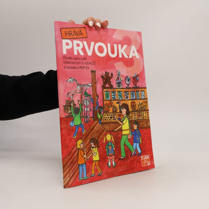 Collectif d'auteurs Hravá prvouka 3 : člověk a jeho svět : pro 3. ročník ZŠ