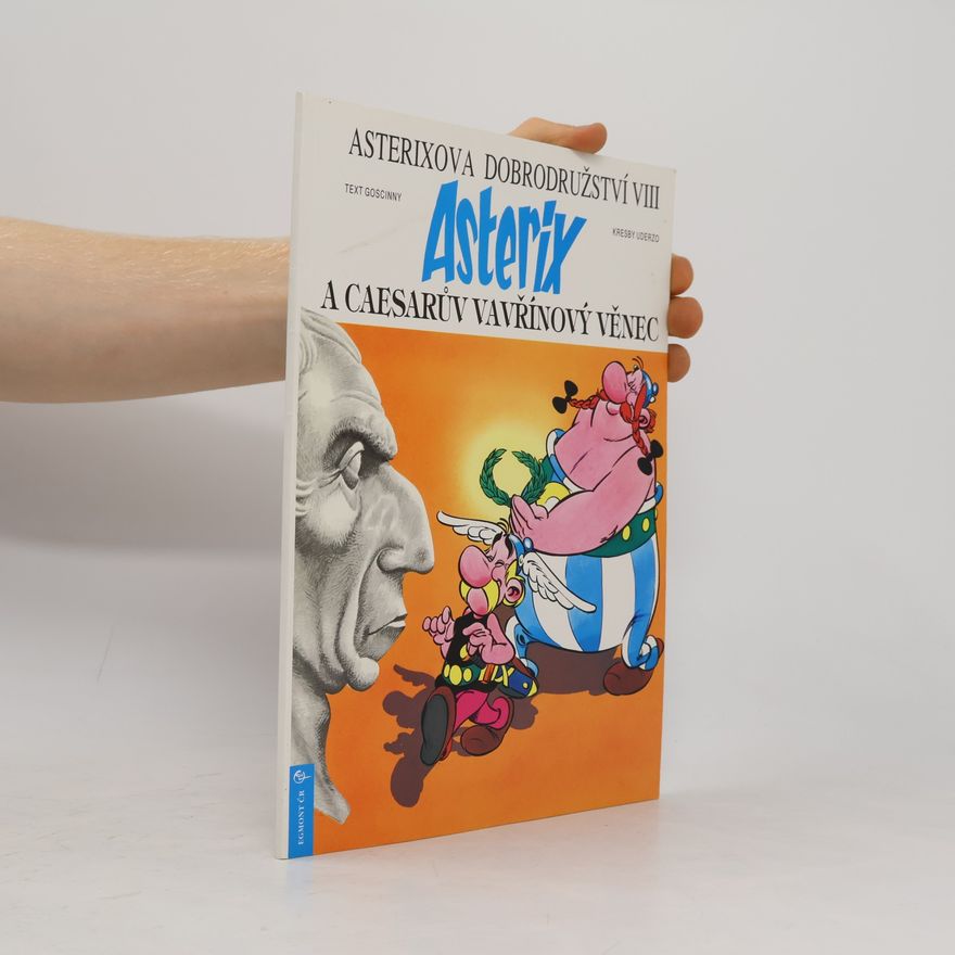 René Goscinny Asterix a Caesarův vavřínový věnec (Asterixova dobrodružství VIII)
