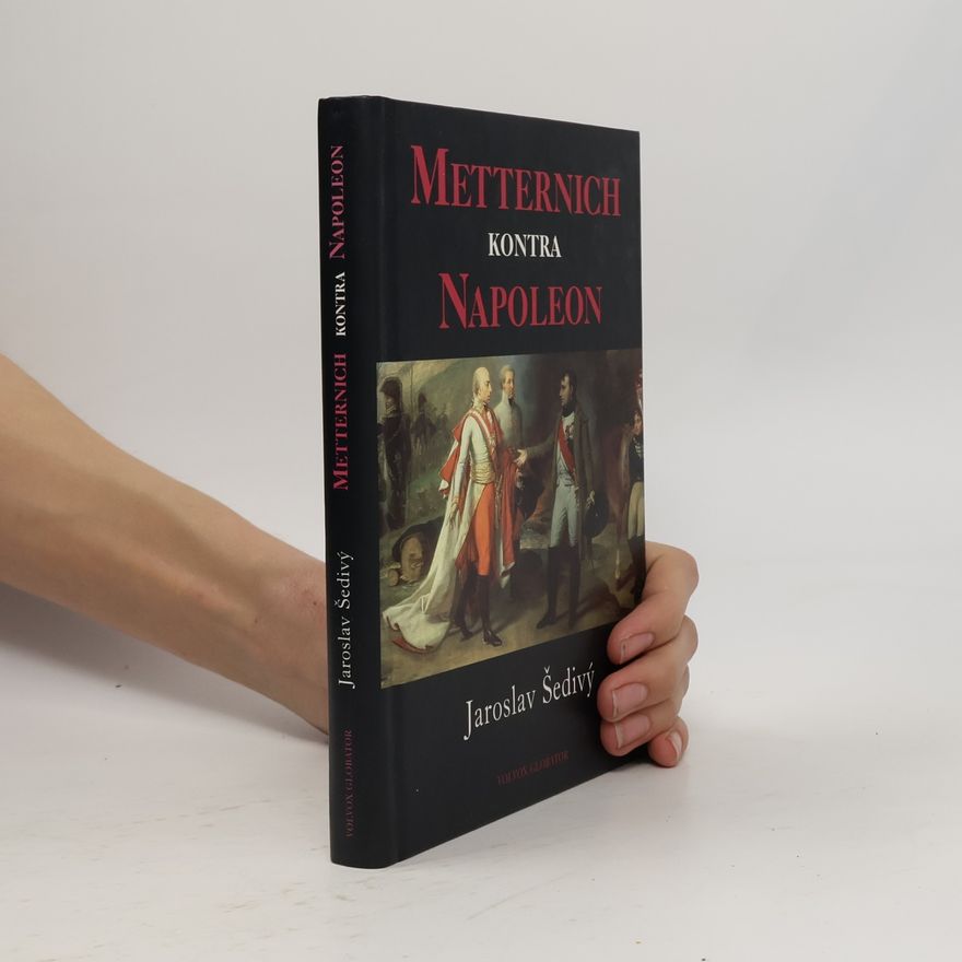 Jaroslav Šedivý Metternich kontra Napoleon
