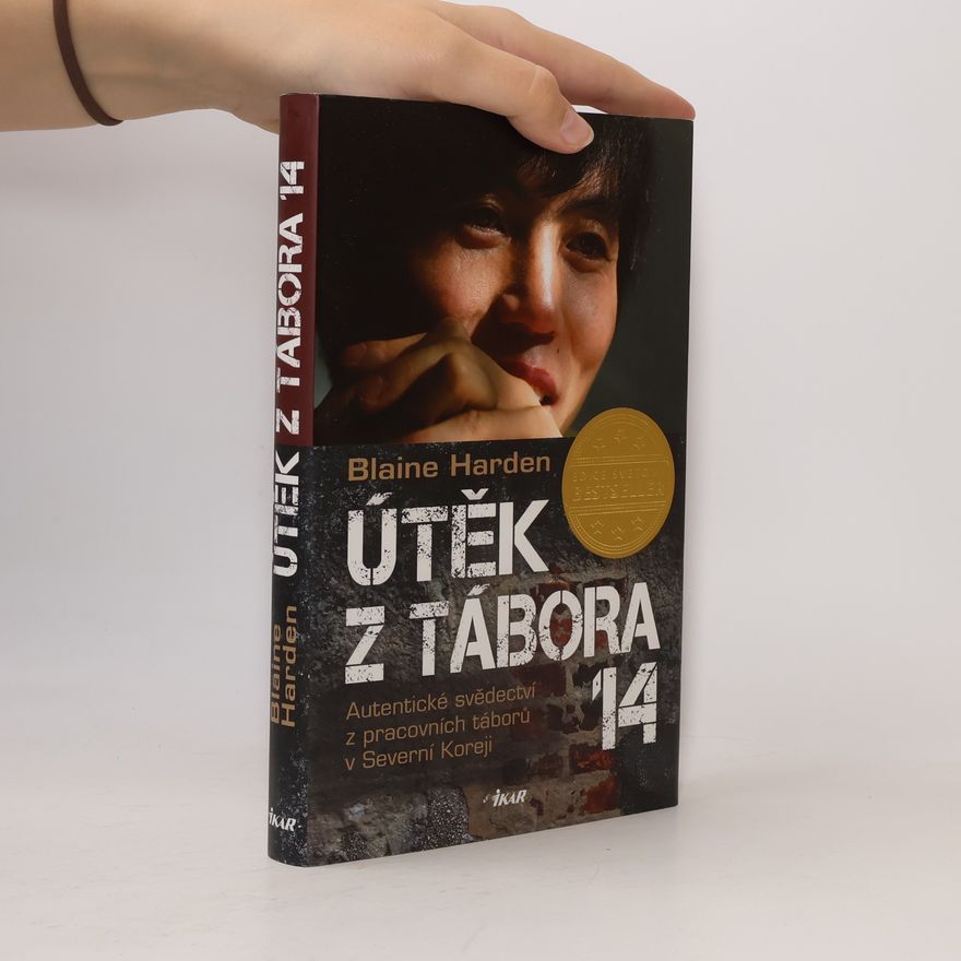 Blaine Harden Útěk z Tábora 14