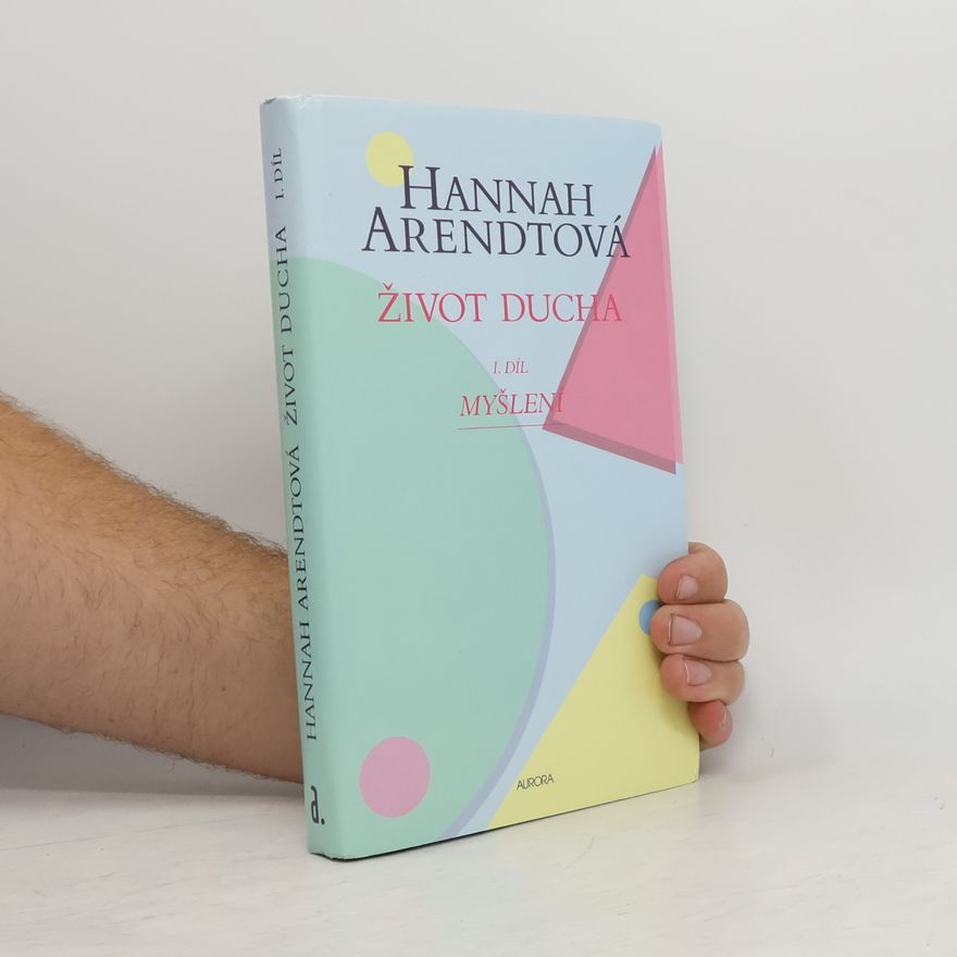 Hannah Arendt Život ducha. I. díl, Myšlení