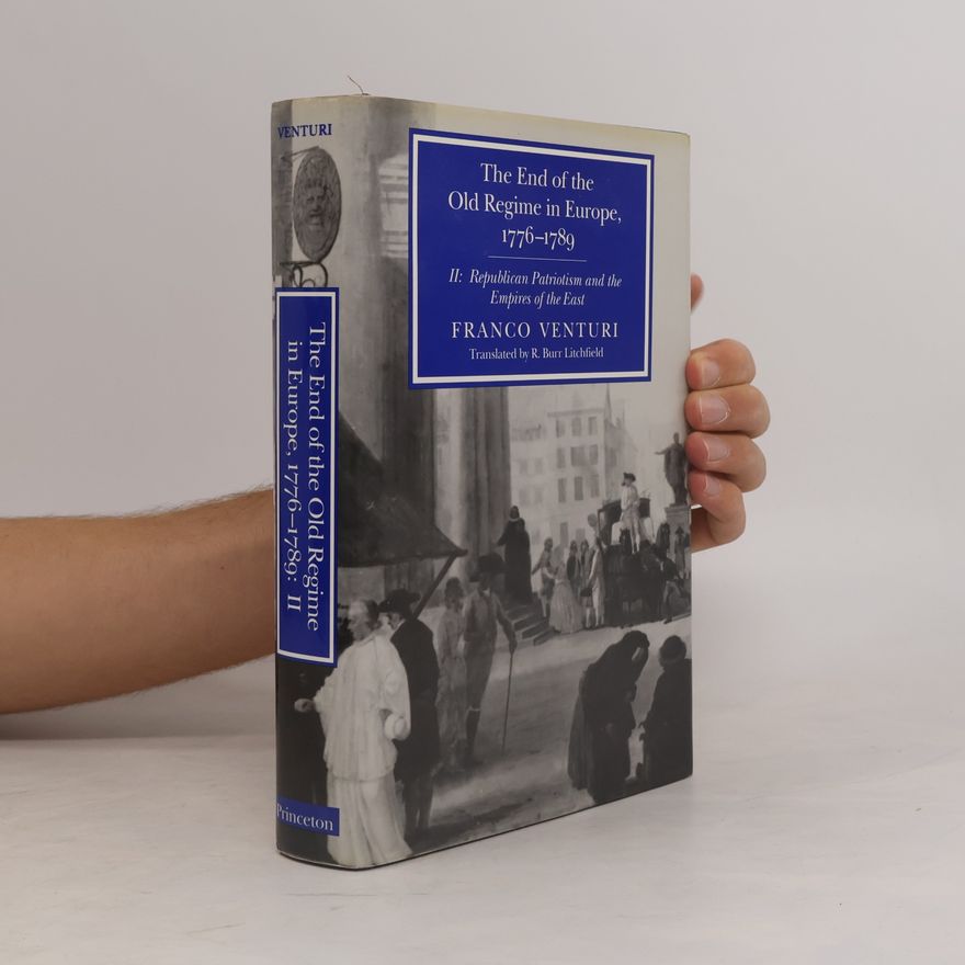 R. Burr Litchfield The End Of The Old Regime In Europe, 1776-1789