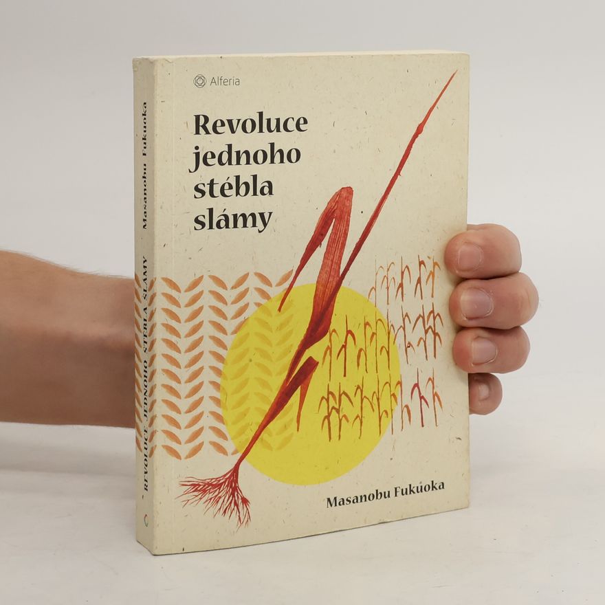 Masanobu Fukuoka Revoluce jednoho stébla slámy