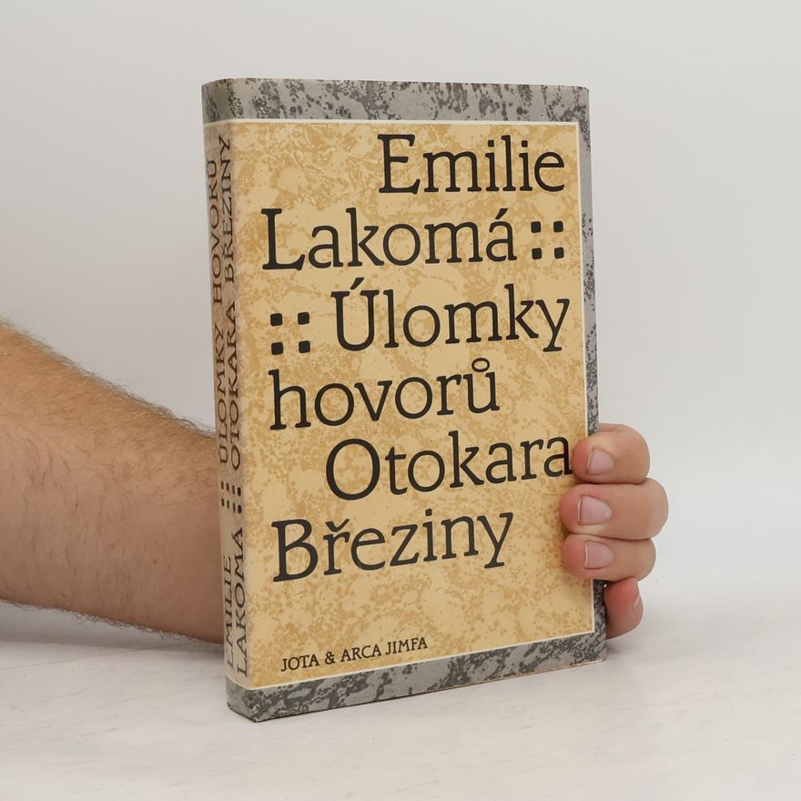 Emilie Lakomá Úlomky hovorů Otokara Březiny