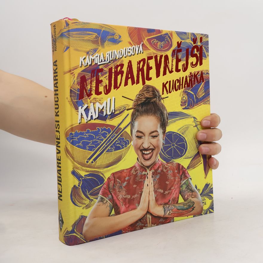 Kamila Rundusová Nejbarevnější kuchařka