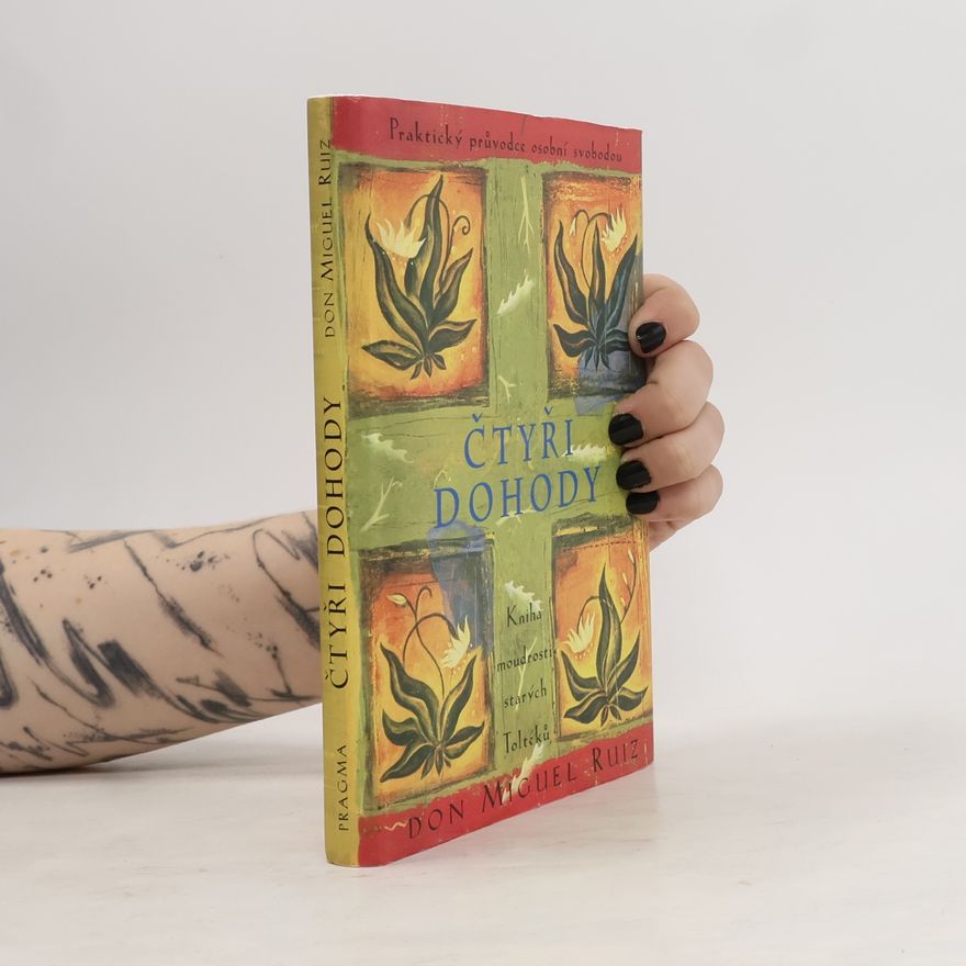 Don Miguel Ruiz Čtyři dohody
