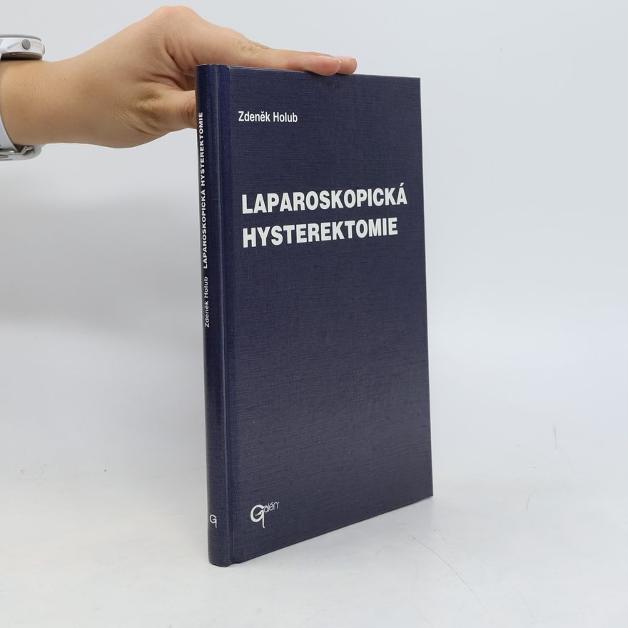 Zdeněk Holub Laparoskopická hysterektomie