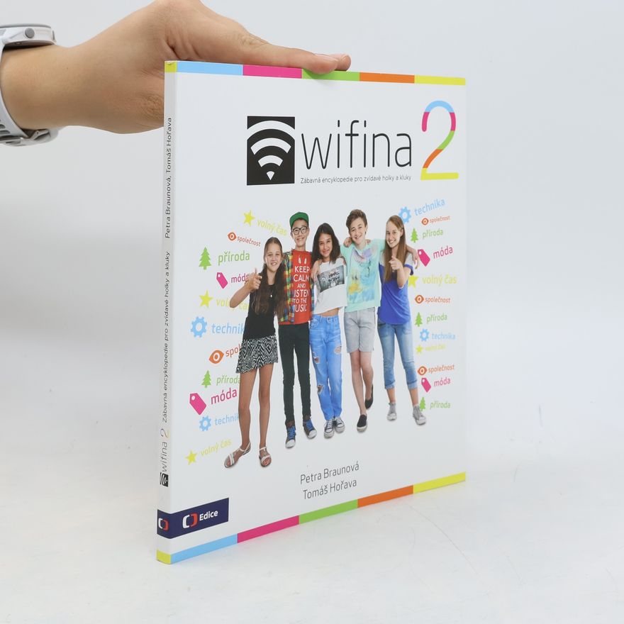 Petra Braunová Wifina 2. Zábavná encyklopedie pro zvídavé holky a kluky