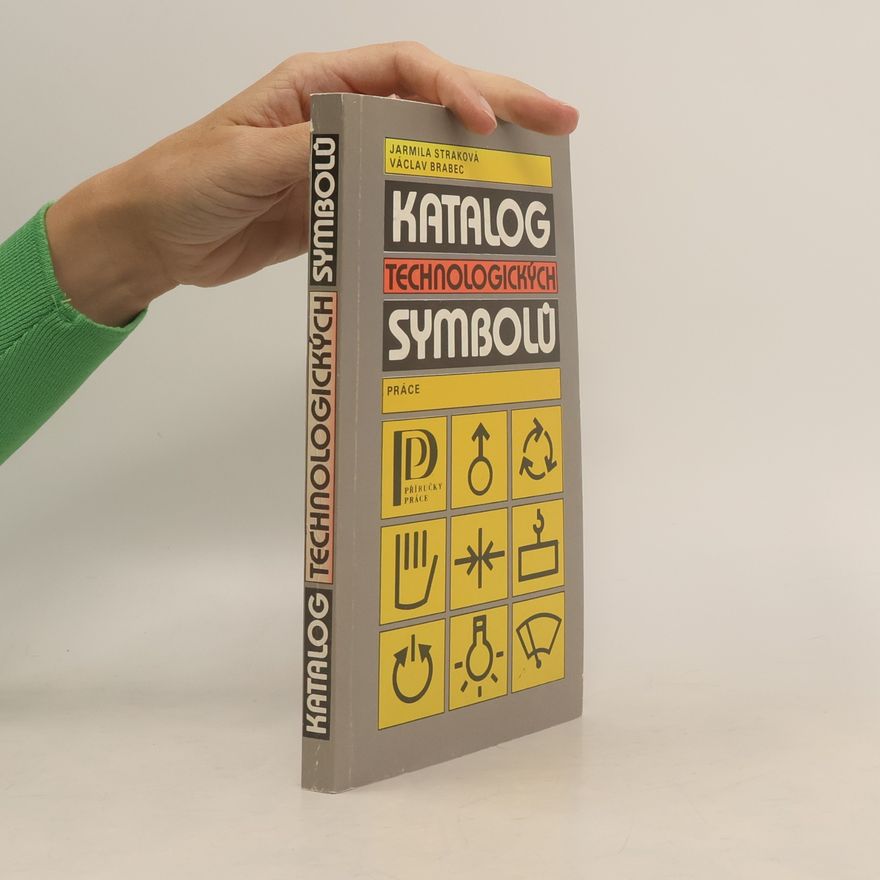 Jarmila Straková Katalog technologických symbolů
