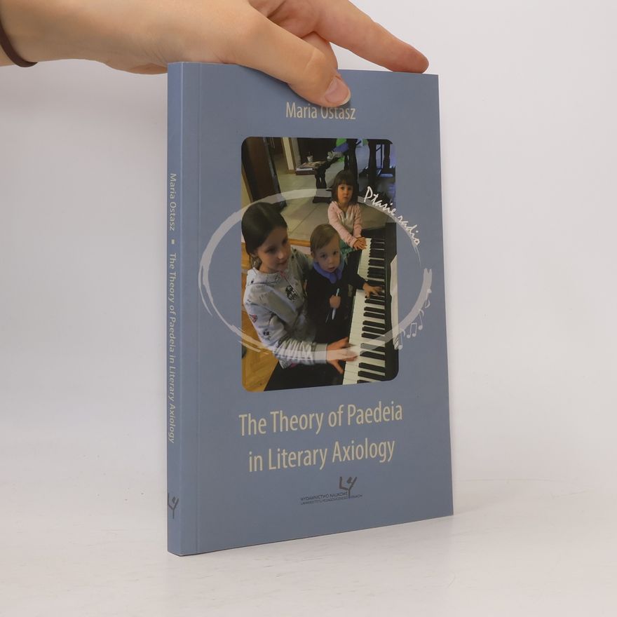 Maria Ostasz The Theory of Paedeia in Literary Axiology