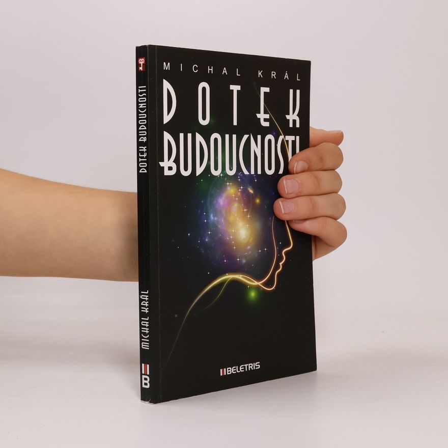 Michal Král Dotek budoucnosti