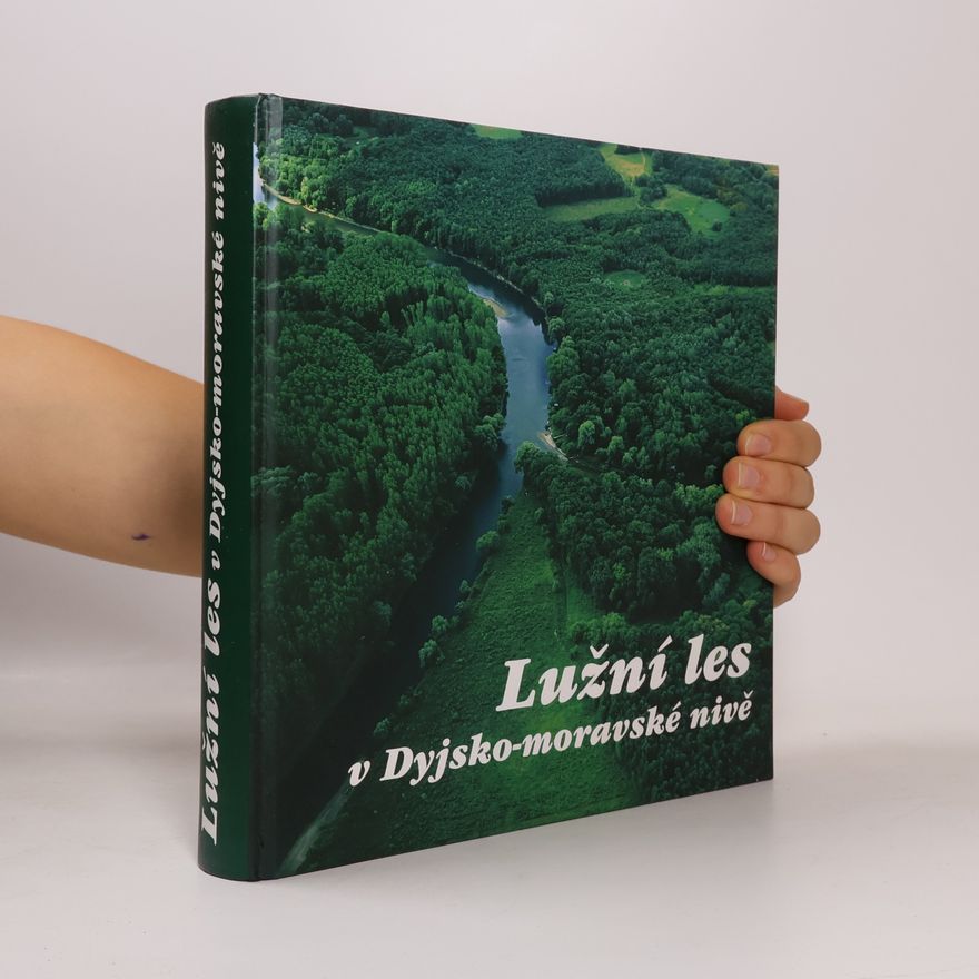 Michal Hrib Lužní les v Dyjsko-moravské nivě