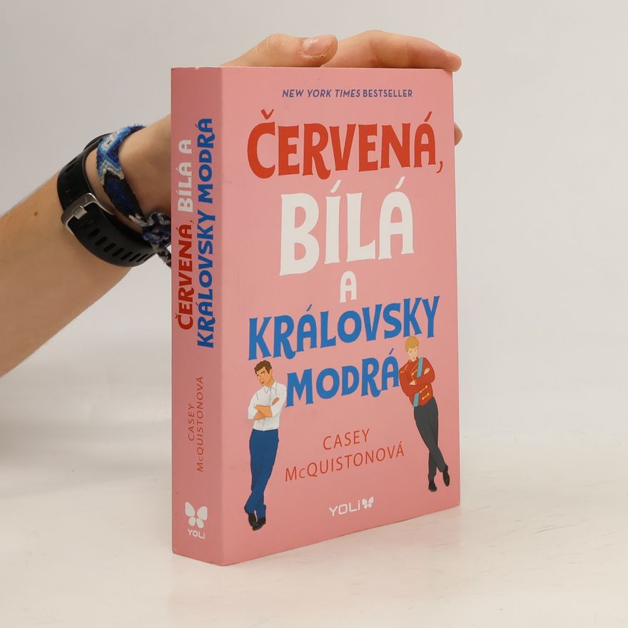 Casey McQuiston Červená, bílá a královsky modrá