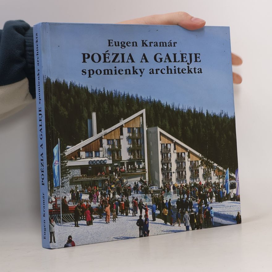 Eugen Kramár Poézia a galeje : spomienky architekta