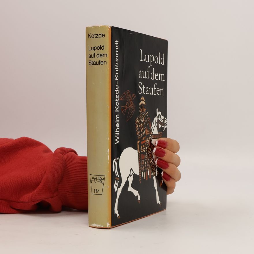 Wilhelm Kotzde Kottenrodt Lupold auf dem Staufen