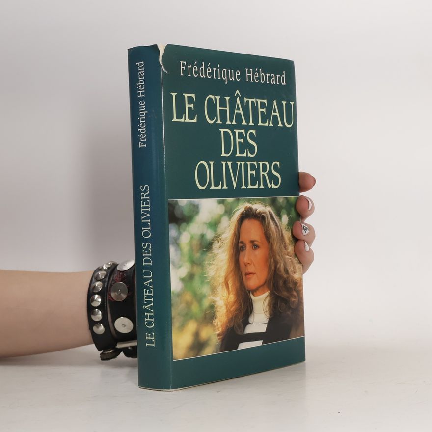 Frédérique Hébrard Le château des oliviers