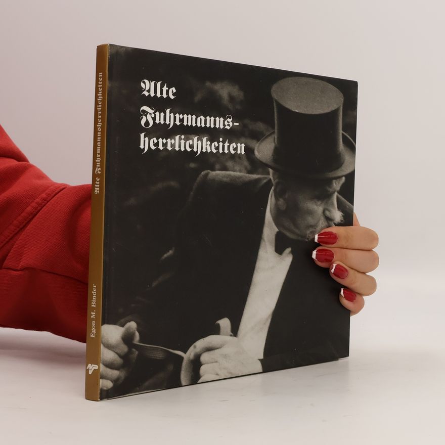 Egon M. Binder Alte Fuhrmannsherrlichkeiten