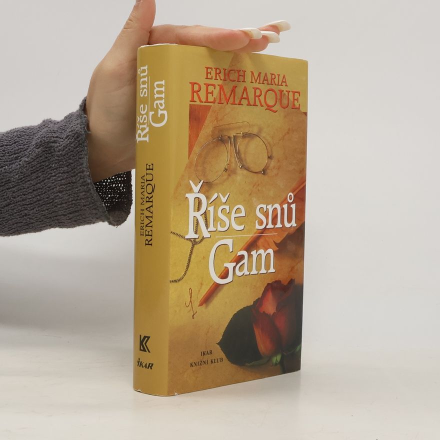 Erich Maria Remarque Říše snů. Gam
