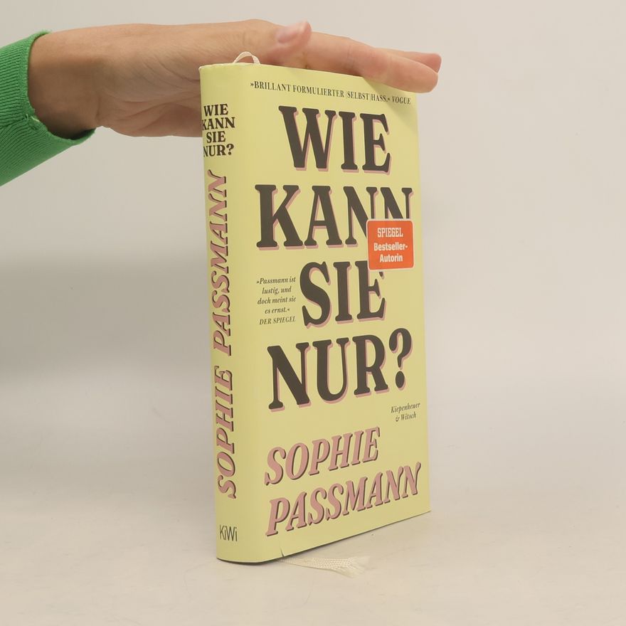 Sophie Passmann Wie kann sie nur?