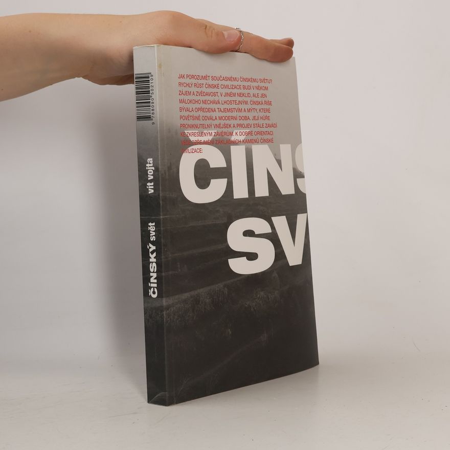 Vít Vojta Čínský svět : jak porozumět současné Číně, čínskému chování a myšlení