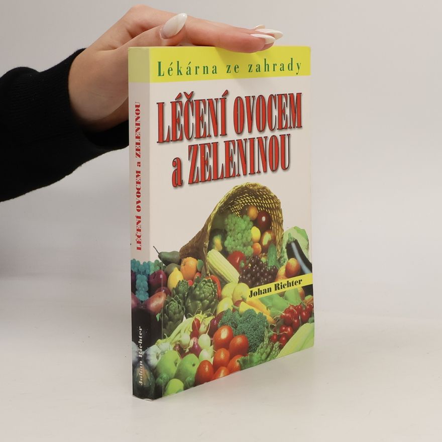 Johan Richter Léčení ovocem a zeleninou