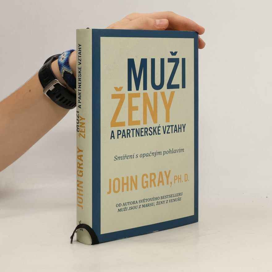 John Gray Muži, ženy a partnerské vztahy
