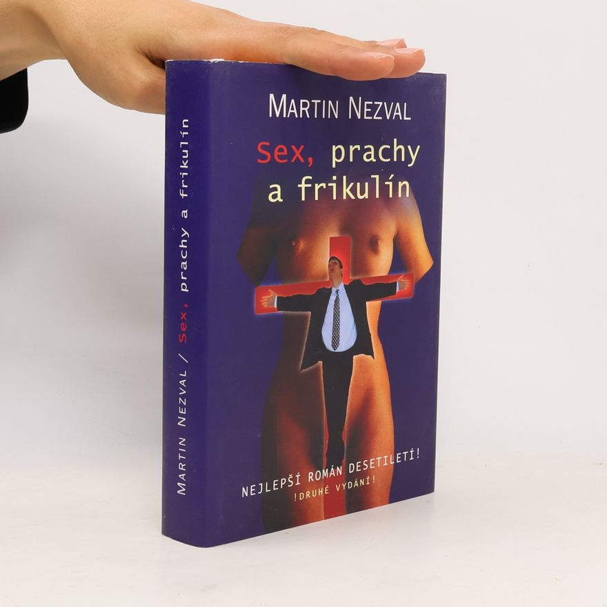 Karel Princ Sex, prachy a frikulín